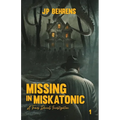 Missing in Miskatonic - Paperback