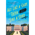 ACT Like a Lady, Think Like a Lord - Paperback