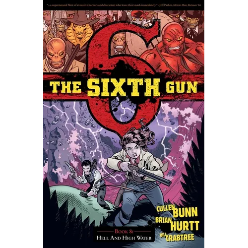 The Sixth Gun Vol. 8: Hell and High Water - Paperback