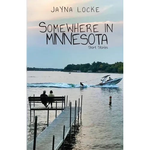 Somewhere in Minnesota; Short Stories - Paperback