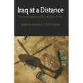 Iraq at a Distance: What Anthropologists Can Teach Us about the War