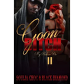 Goon Bitch 2: My Ride or Die - Paperback