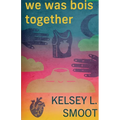 we was bois together - Paperback