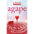 Agape: LOVE-Let Our Virtue Emerge - Hardcover