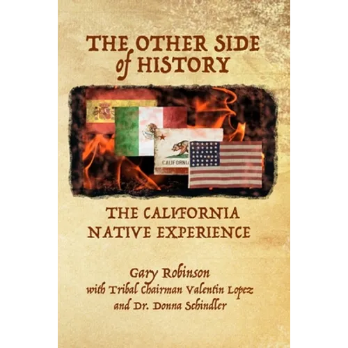 The Other Side of History: The California Native Experience