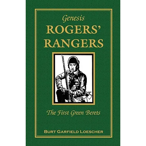 Genesis: Rogers' Rangers, The First Green Berets: The Corps