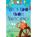 Much Ado about Nauticaling - Paperback