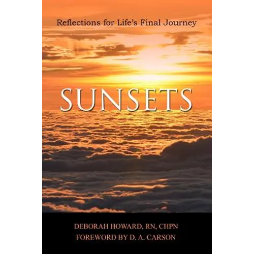 Sunsets: Reflections for Life's Final Journey - Paperback