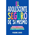 El Adolescente Seguro De Sí Mismo - Paperback