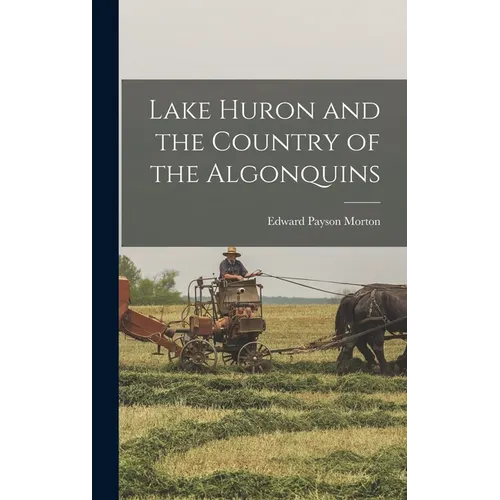 Lake Huron and the Country of the Algonquins