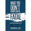 What You Don't Know Can Be Fatal - Paperback