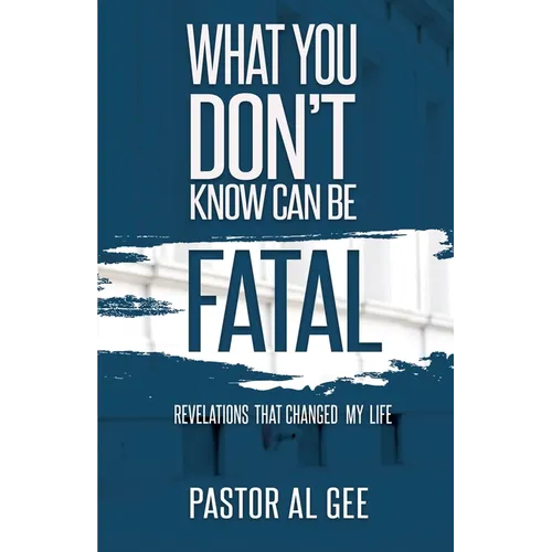 What You Don't Know Can Be Fatal - Paperback