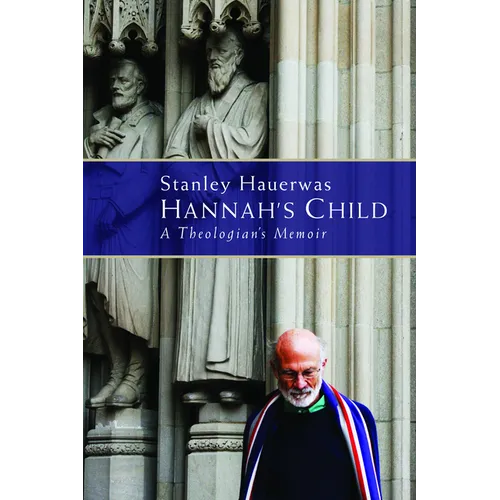 Hannah's Child: A Theologian's Memoir - Paperback
