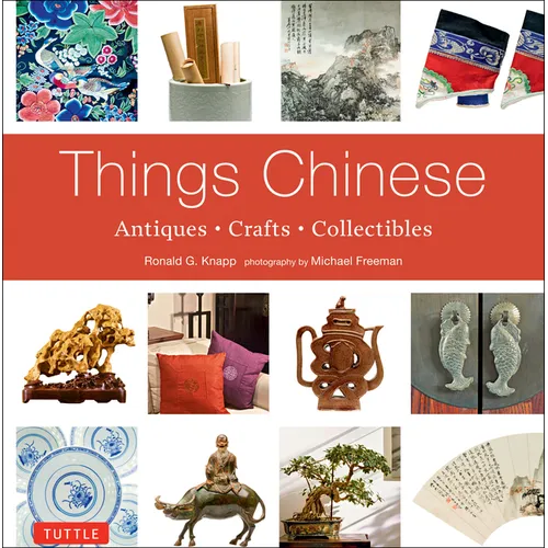 Things Chinese: Antiques, Crafts, Collectibles - Paperback