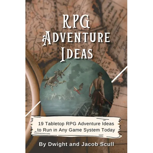 RPG Adventure Ideas: 19 Tabletop RPG Adventure Ideas to Run in Any Game System Today - Paperback