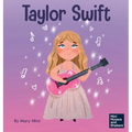 Taylor Swift: A Kid's Book About Being Authentically Yourself - Hardcover