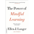 The Power of Mindful Learning - Paperback