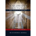 A Glorious Institution: The Church in History (Revised and Updated) - Paperback