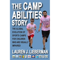 The Camp Abilities Story: The Global Evolution of Sports Camps for Children Who Are Visually Impaired