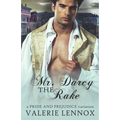 Mr. Darcy the Rake: a Pride and Prejudice variation - Paperback