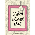 When I Came Out - Paperback