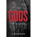 The Gods of Atheism - Paperback