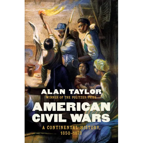 American Civil Wars: A Continental History, 1850-1873 - Hardcover