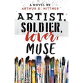 Artist, Soldier, Lover, Muse - Paperback