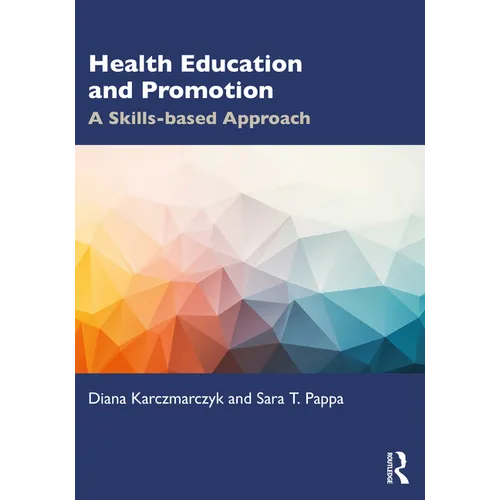 Health Education and Promotion: A Skills-Based Approach - Paperback