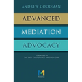 Advanced Mediation Advocacy: From Contest to Collaboration