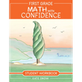 First Grade Math with Confidence Student Workbook - Paperback