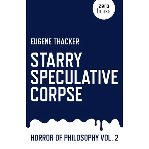 Starry Speculative Corpse: Horror of Philosophy - Paperback