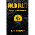 World War II: The 103d Cactus Division Story