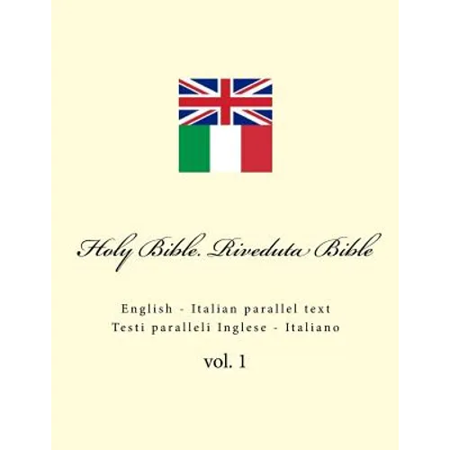 Holy Bible. Riveduta Bible: English - Italian Parallel Text. Testi Paralleli Inglese - Italiano - Paperback