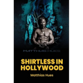Shirtless in Hollywood - Paperback