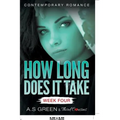 How Long Does It Take - Week Four (Contemporary Romance) - Paperback