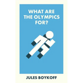 What Are the Olympics For? - Paperback