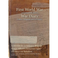 4 DIVISION 11 Infantry Brigade Prince Albert's (Somerset Light Infantry) 1st Battalion: 4 August 1914 - 28 February 1919 (First World War, War Diary,
