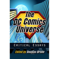 The DC Comics Universe: Critical Essays - Paperback