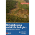 Remote Sensing and GIS for Ecologists: Using Open Source Software - Hardcover