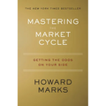 Mastering the Market Cycle: Getting the Odds on Your Side - Hardcover