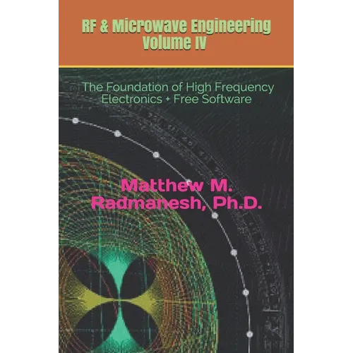 RF & Microwave Engineering, Volume IV: Circuit Analysis & Design Fundamentals - Paperback