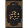 The Book of Common Prayer: and Administration of the Sacraments and other Rites and Ceremonies of the Church, after the use of the Church of England - Hardcover