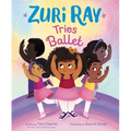 Zuri Ray Tries Ballet - Hardcover