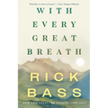 With Every Great Breath: New and Selected Essays, 1995-2023 - Paperback