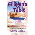 Gilligan's Table: A Caribbean Cruise Mystery - Hardcover