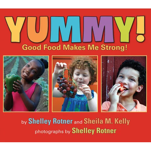 Yummy!: Good Food Makes Me Strong! - Paperback