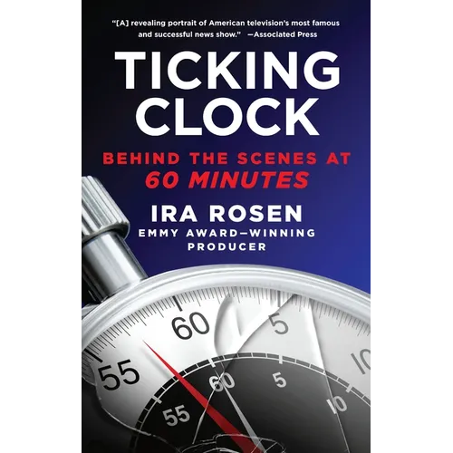 Ticking Clock: Behind the Scenes at 60 Minutes - Paperback
