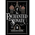 The Enchanted Sonata - Hardcover