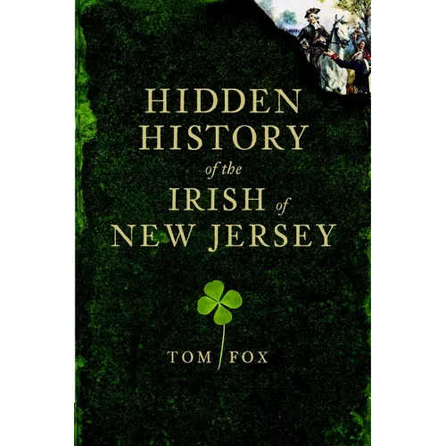Hidden History of the Irish of New Jersey